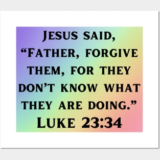 Bible Verse Luke 23:34 Posters and Art